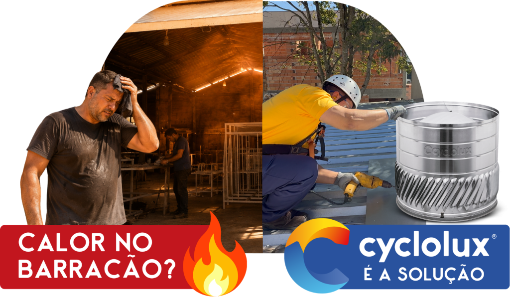 Calor no barracão? Cyclolux é a solução!